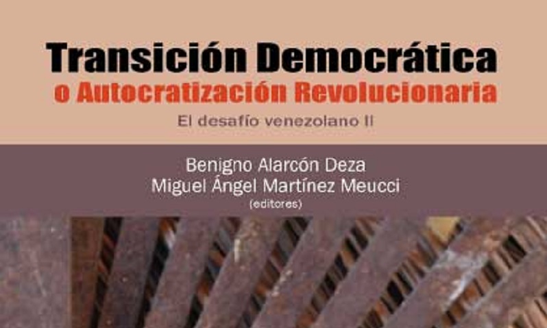 Transición democrática o autocratización revolucionara: El desafío venezolano II.
