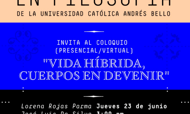 Coloquio: “Vida híbrida, cuerpos en devenir”