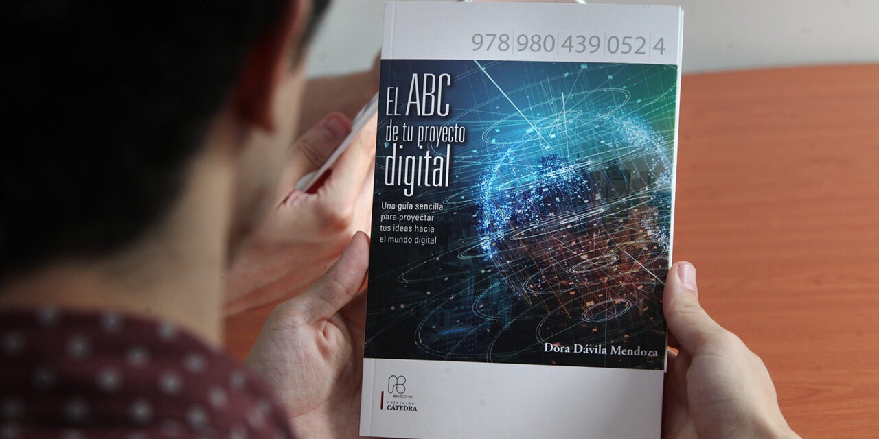 «El ABC de tu proyecto digital»: cómo materializar rápidamente una idea en el mundo 2.0