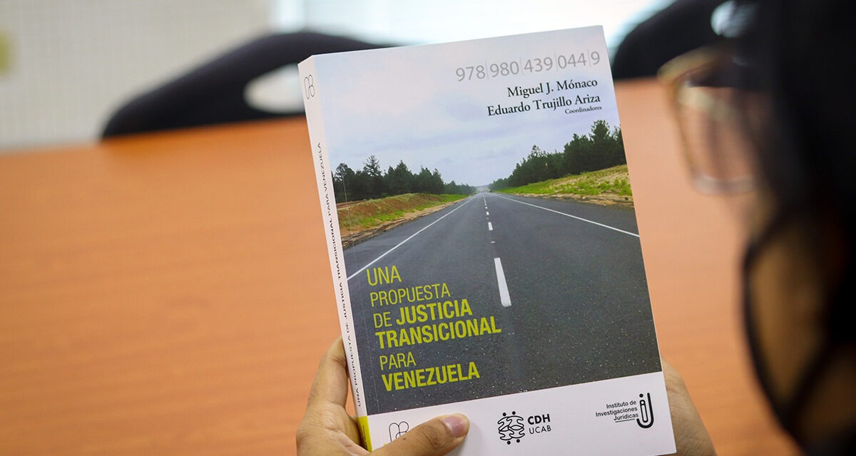 Justicia transicional en Venezuela: Nuevo libro de la UCAB ofrece recomendaciones para hacerla viable