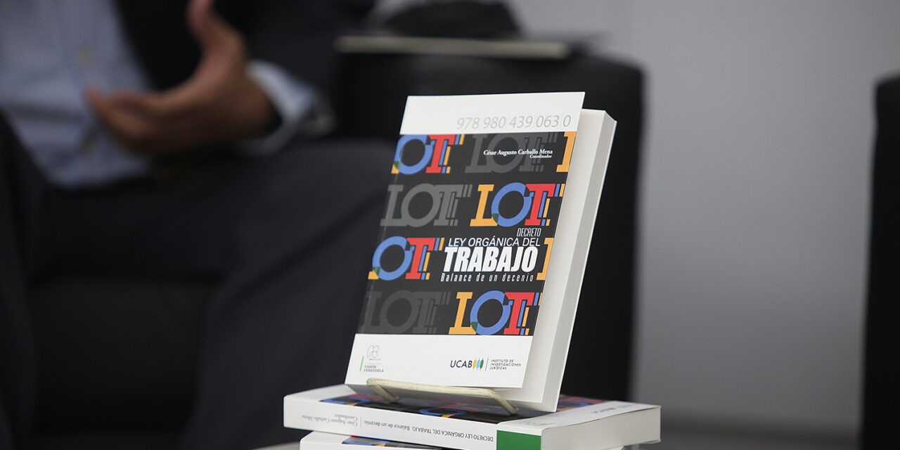 Nuevo libro de abediciones aborda impacto de la Ley del Trabajo a 10 años de su promulgación