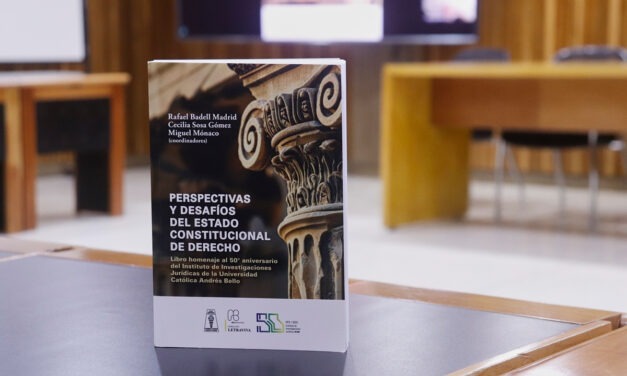Nuevo libro del Instituto de Investigaciones Jurídicas UCAB compila perspectivas sobre el Estado Constitucional de Derecho